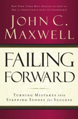 Failing Forward - John C Maxwell