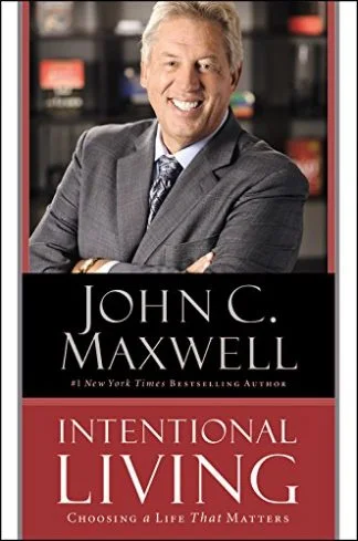 Intentional Living - John C Maxwell