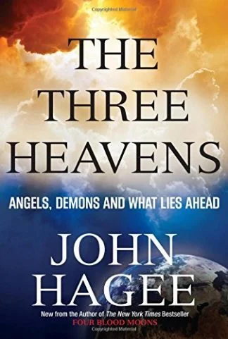 The Three Heavens - John Hagee
