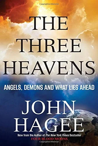 The Three Heavens - John Hagee