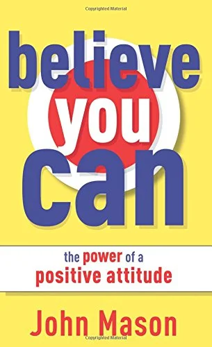 Believe You Can - John Mason