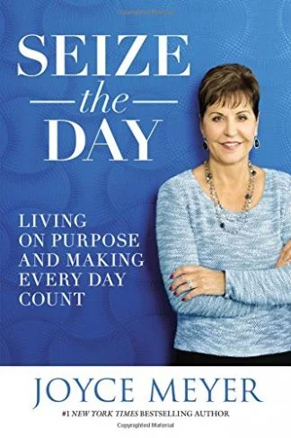 Seize the Day - Joyce Meyer