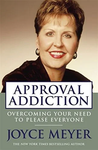 Approval Addiction - Joyce Meyer