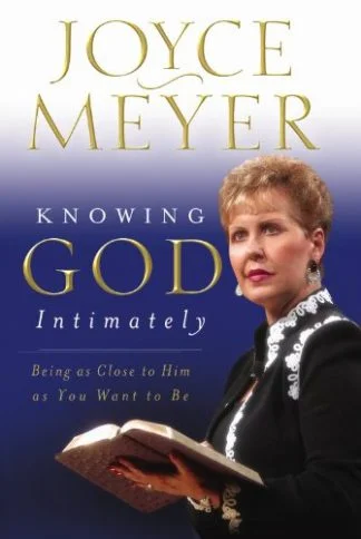 Knowing God Intimately - Joyce Meyer