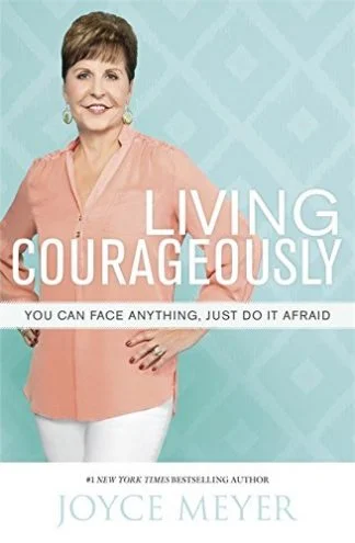 Living Courageously - Joyce Meyer