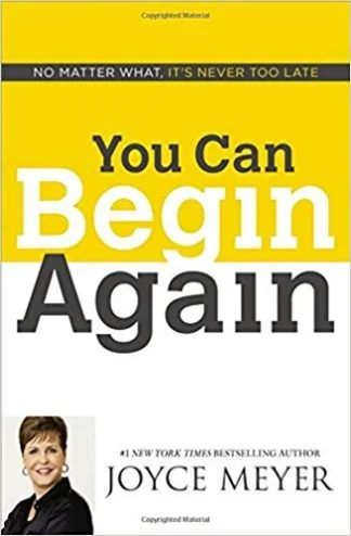 You Can Begin Again - Joyce Meyer