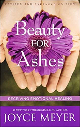 Beauty for Ashes - Joyce Meyer