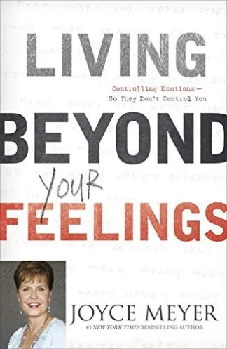 Living Beyond Your Feelings - Joyce Meyer