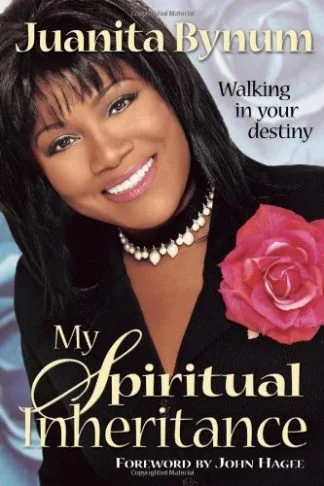 My Spiritual Inheritance - Juanita Bynum