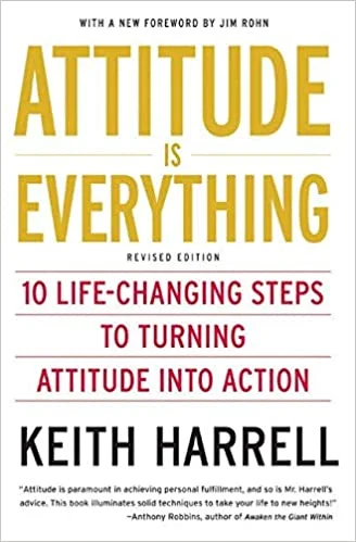 Attitude is Everything - Keith Harrell