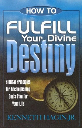 How to fulfil your divine destiny - Kenneth E. Hagin