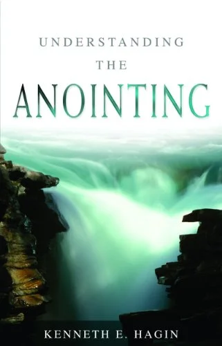 Understanding the Anointing - Kenneth E. Hagin