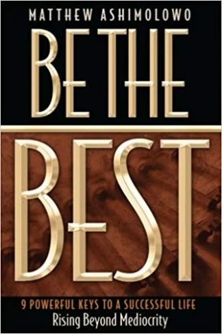 Be the Best - Matthew Ashimolowo