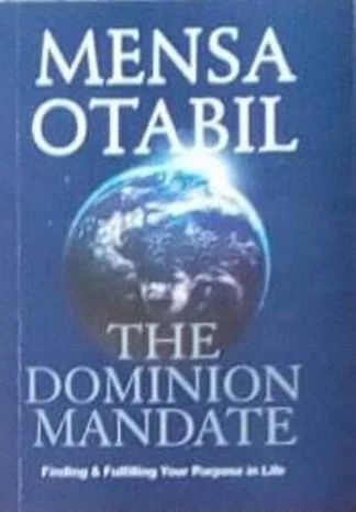 The Dominion Mandate - Mensa Otabil