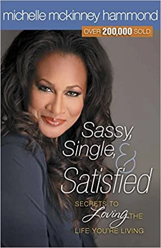 Sassy, Single, and Satisfied - Michelle McKinney Hammond