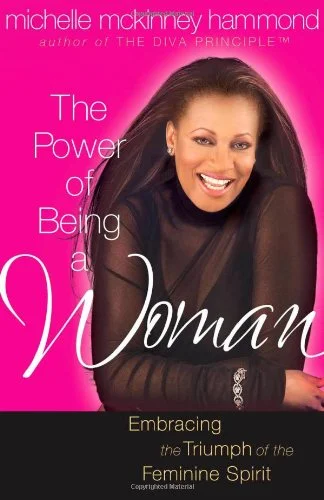 The Power of Being Woman - Michelle McKinney Hammond