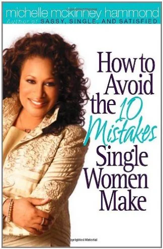 How to Avoid the Mistakes Single Women Make - Michelle McKinney Hammond