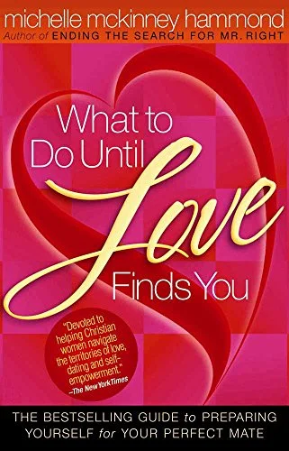 What to do Until Love Finds You - Michelle McKinney Hammond