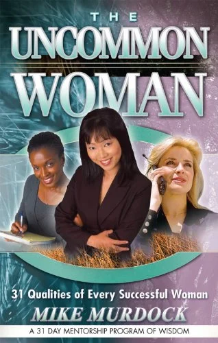 The Uncommon Woman - Mike Murdock