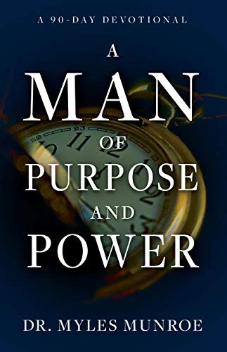 Man of Purpose and Power - Myles Munroe