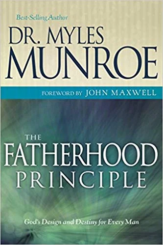 The Fatherhood Principles - Myles Munroe