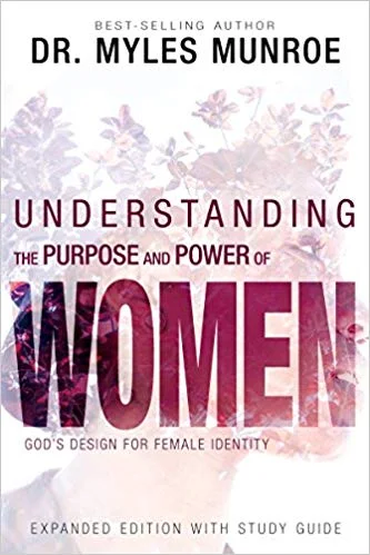 Understanding the Purpose and Power of Women - Myles Munroe