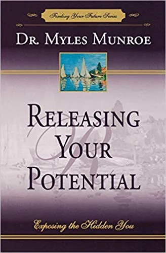 Releasing Your Potential - Myles Munroe