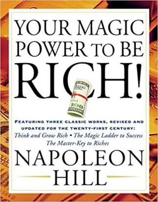 Your Magic Power to Be Rich - Napoleon Hill