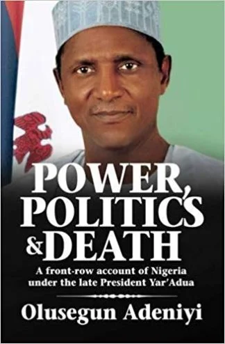 Power Politics and Death - Olusegun Adeniyi