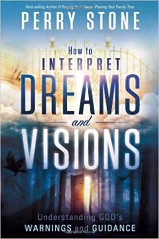 How to Interpret Dreams and Visions - Perry Stone