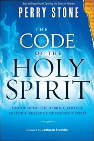 The Code of the Holy Spirit - Perry Stone