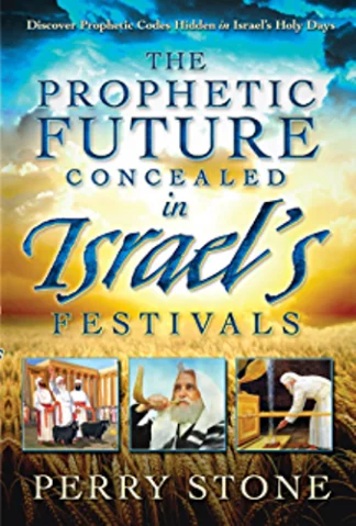 The Prophetic Future Concealed in Israel's Festivals - Perry Stone