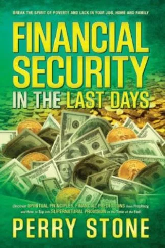 Financial Security in the Last Days - Perry Stone