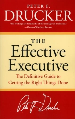 The Effective Executive - Peter F. Drucker