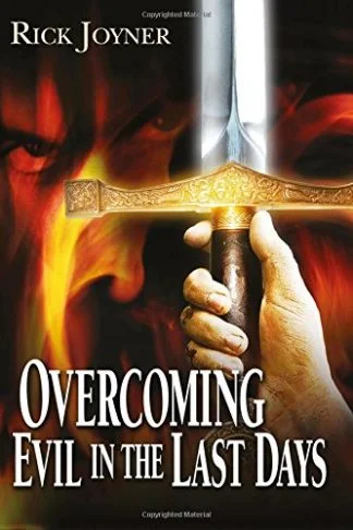 Overcoming Evil in the Last Days - Rick Joyner