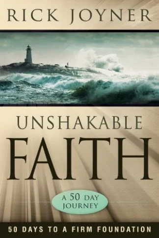 Unshakable Faith - Rick Joyner