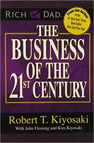 The Business of the 21st Century - Robert T Kiyosaki