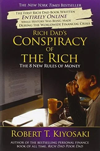 Rich Dad's Conspiracy of the Rich - Robert T Kiyosaki