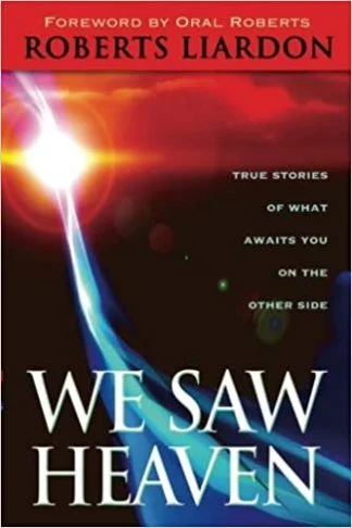 We Saw Heaven - Roberts Liardon