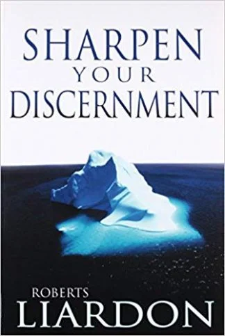 Sharpen Your DIscernment - Roberts Liardon