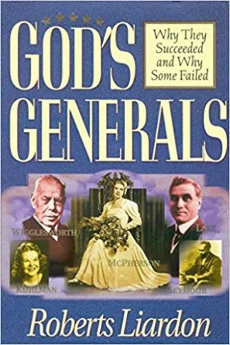 God's Generals - Roberts Liardon