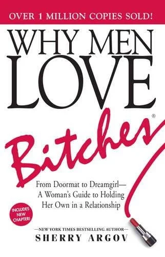 Why Men Love Bitches - Sherry Argov