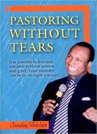 Pastoring Without Tears - Sunday Adelaja