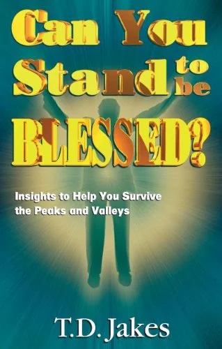 Can You Stand to Be Blessed - TD Jakes