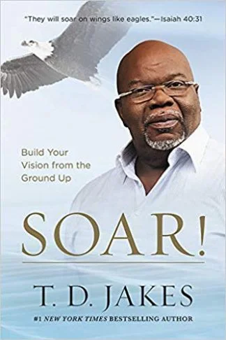 Soar - TD Jakes