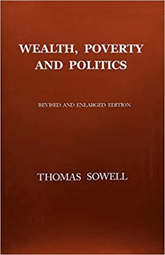 Wealth Poverty and Politics - Thomas Sowell