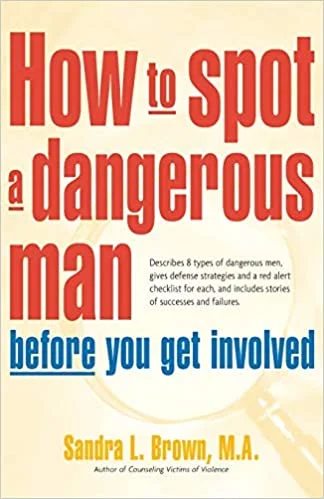 Girl, How to Spot a Dangerous Man - Sandra L. Brown