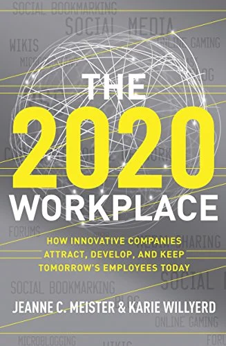 The 2020 Workplace - Jeanne C. Meister