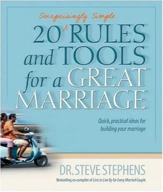 20 Rules and Tools for a Great Marriage - Steve Stephens