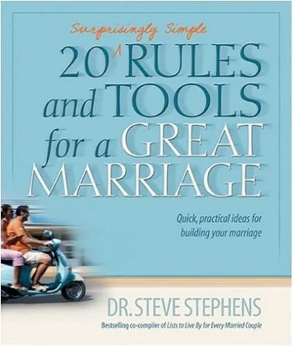 20 Rules and Tools for a Great Marriage - Steve Stephens